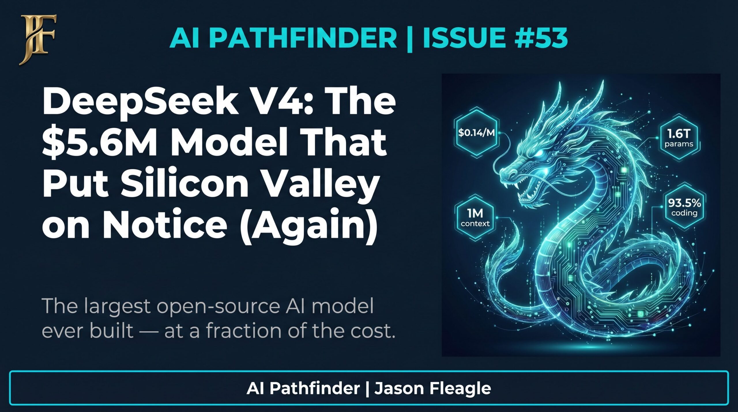DeepSeek V4 AI Model — AI Pathfinder Issue #53 by Jason Fleagle