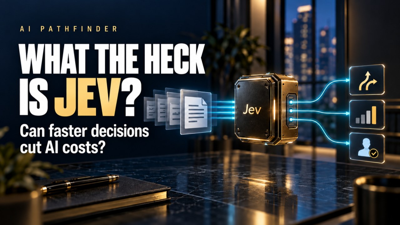 What the Heck is Jev? Faster AI Decision Model to Reduce Operating Costs